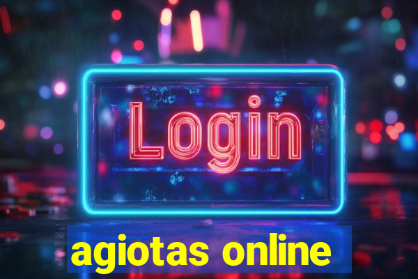 agiotas online